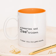 Abwarten - Tasse Orange Tasse Lieblingskollegen