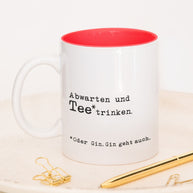 Abwarten - Tasse Rot Tasse Lieblingskollegen