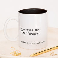 Abwarten - Tasse Schwarz Tasse Lieblingskollegen