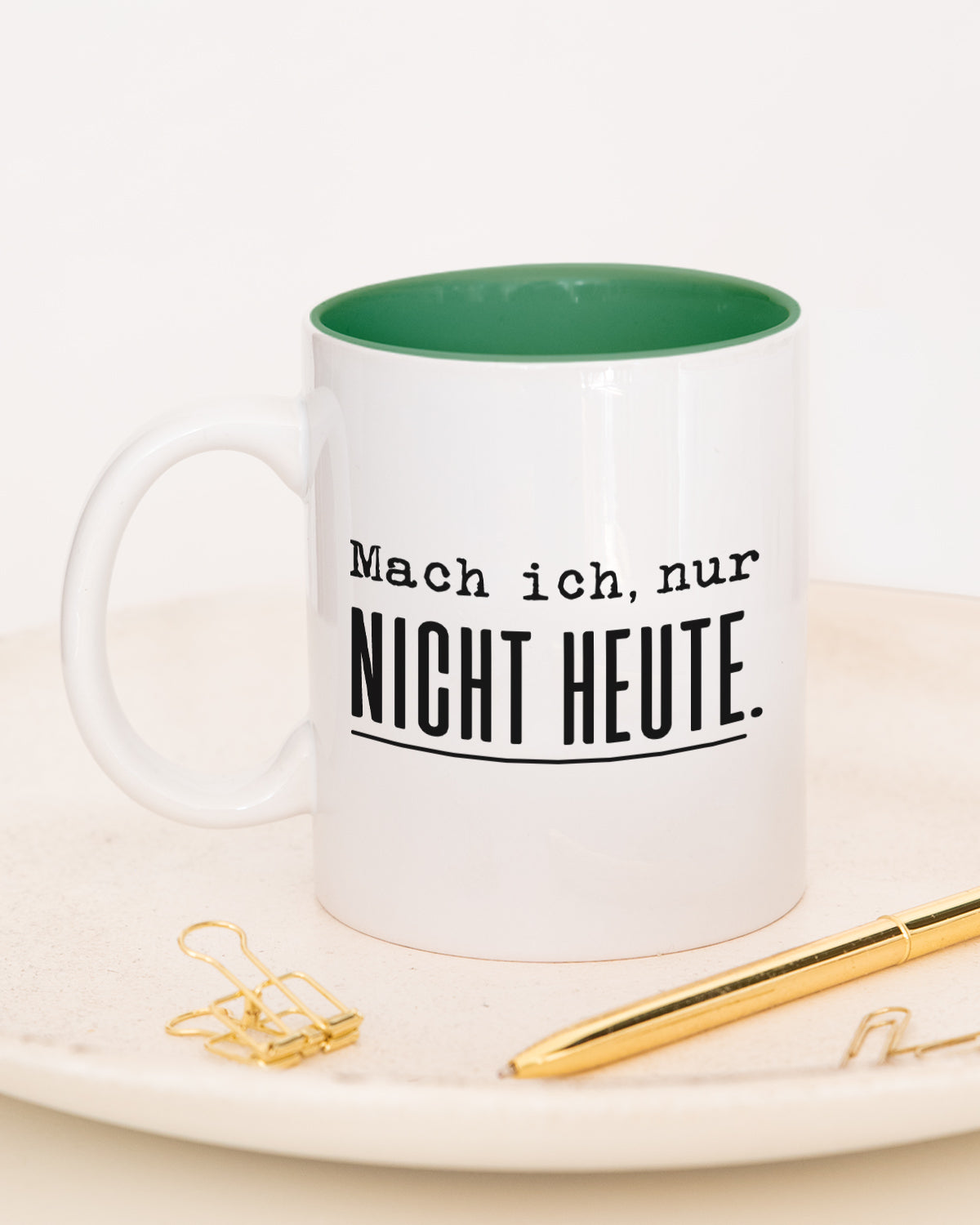 Mach ich. Nur nicht heute. - Tasse Dunkelgrün Tasse Lieblingskollegen®