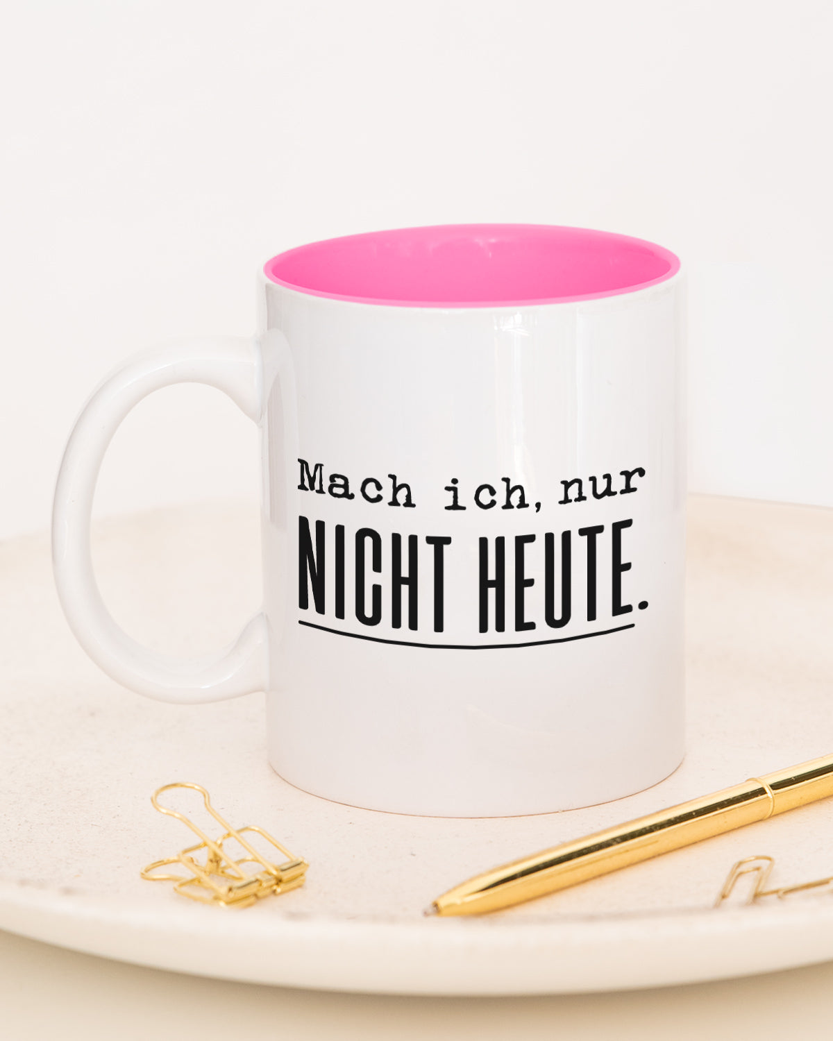 Mach ich. Nur nicht heute. - Tasse Pink Tasse Lieblingskollegen®