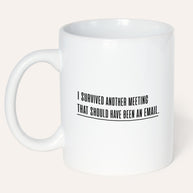 Should have been an E-mail - Tasse