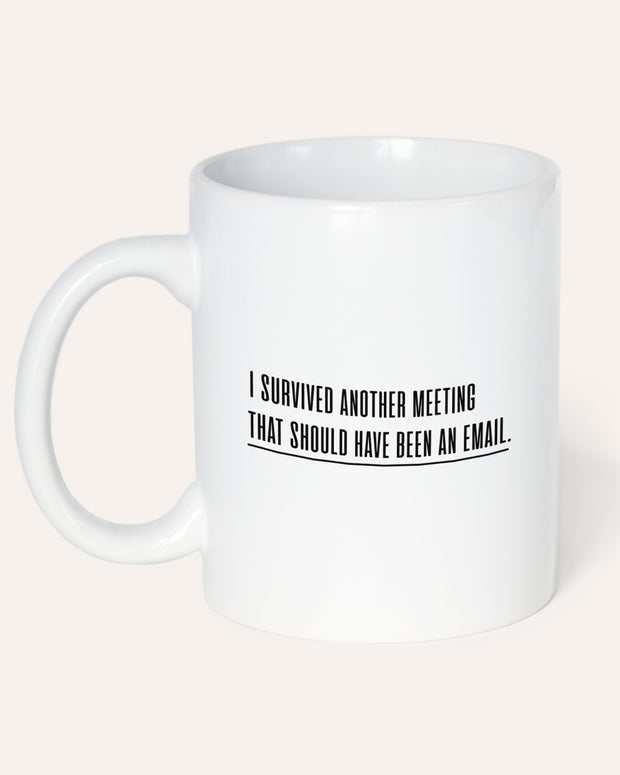 Should have been an E-mail - Tasse