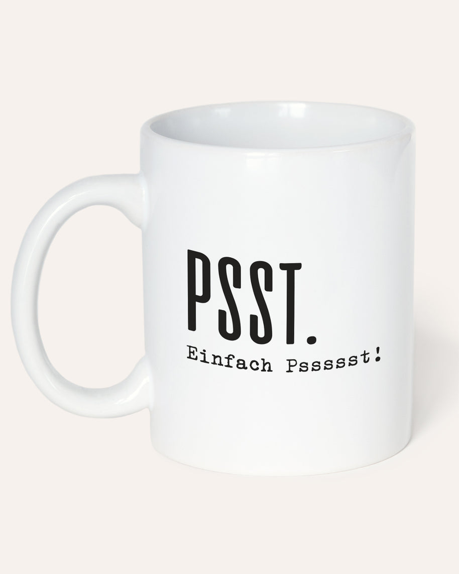 Psst. - Tasse