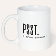 Psst. - Tasse