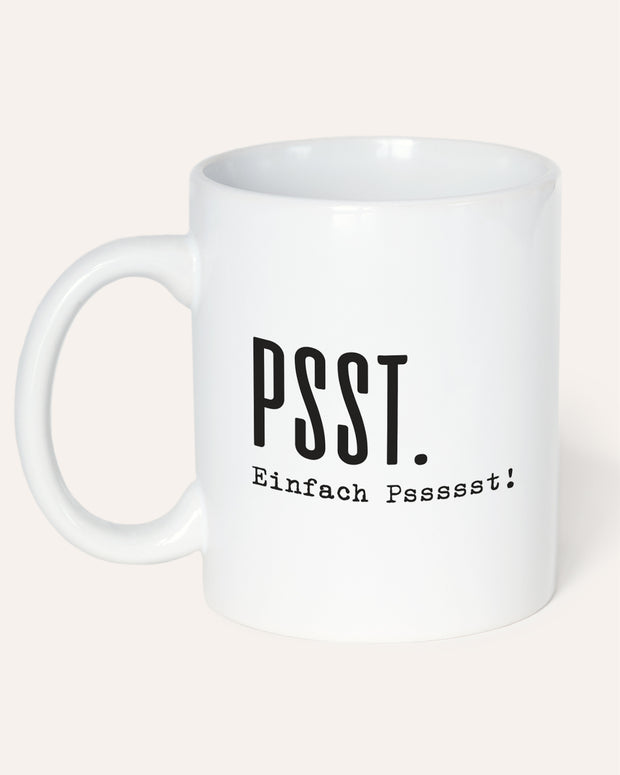 Psst. - Tasse
