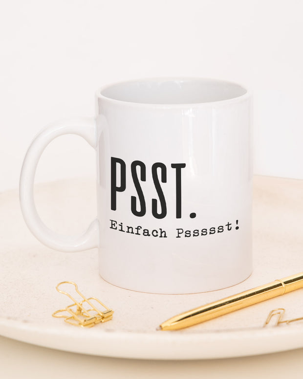 Psst. - Tasse