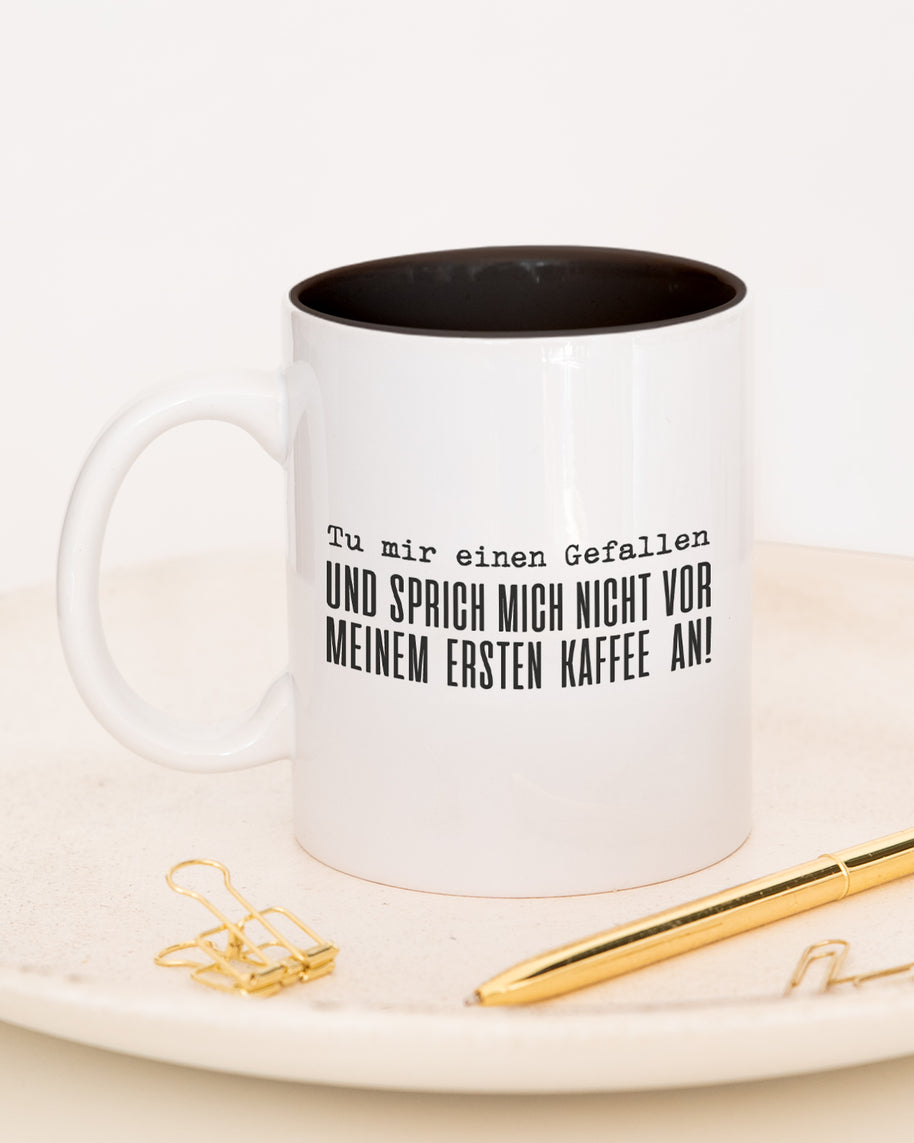 Vor meinem ersten Kaffee - Tasse