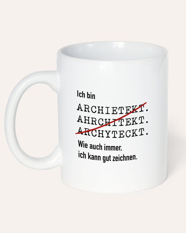 Ich bin Architekt/in - Tasse Architekt Weiß Tasse Lieblingskollegen®