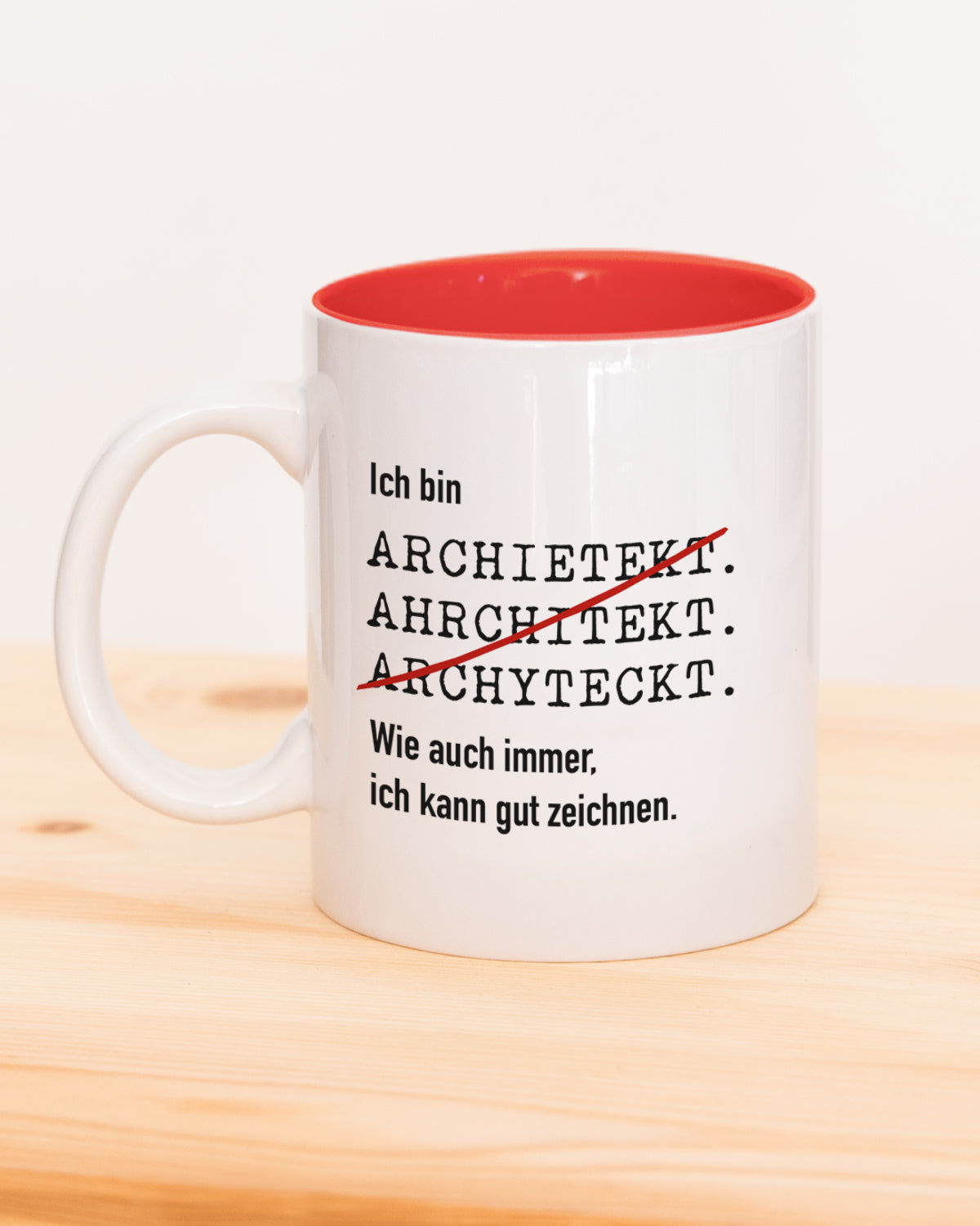 Ich bin Architekt/in - Tasse Architekt Rot Tasse Lieblingskollegen®