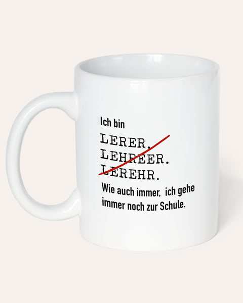 Ich bin Lehrer/in - Tasse Tasse Lieblingskollegen®