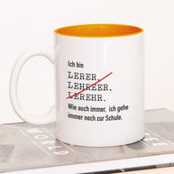 Tasse mit Spruch, Tasse mit Aufdruck, Ich bin Lehrer, Kollegin Kollege, Mitarbeiterin Mitarbeiter, Chefin Chef, Geschenk für Kollegin oder Kollege, Orange