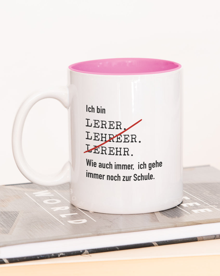 Tasse mit Spruch, Tasse mit Aufdruck, Ich bin Lehrer, Kollegin Kollege, Mitarbeiterin Mitarbeiter, Chefin Chef, Geschenk für Kollegin oder Kollege, Rosa