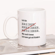 Ich bin Erzieher - Tasse
