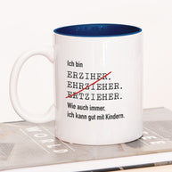 Ich bin Erzieher - Tasse