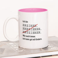 Ich bin Erzieher - Tasse