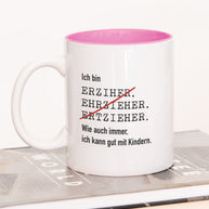 Ich bin Erzieher/in - Tasse Erzieher Pink Tasse Lieblingskollegen®