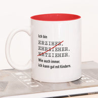Ich bin Erzieher/in - Tasse Erzieher Rot Tasse Lieblingskollegen®
