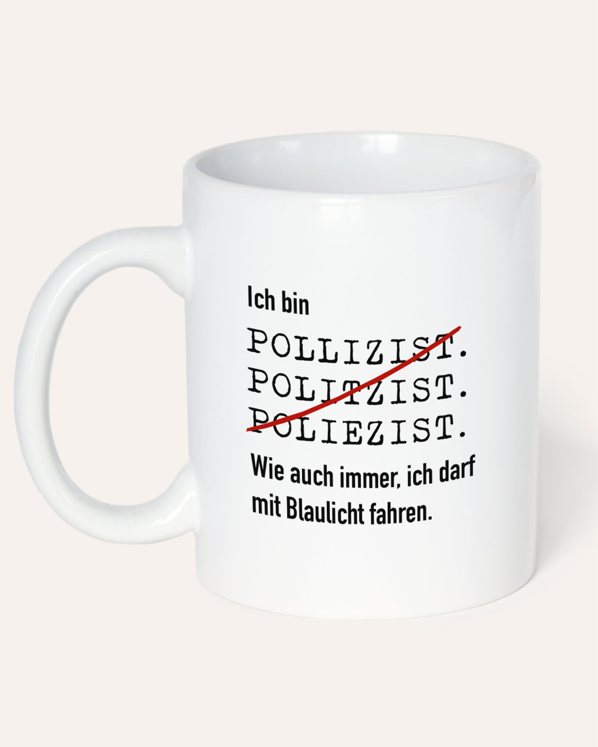 Ich bin Polizist/in - Tasse Tasse Lieblingskollegen®