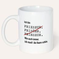 Ich bin Friseur/in - Tasse Tasse Lieblingskollegen®