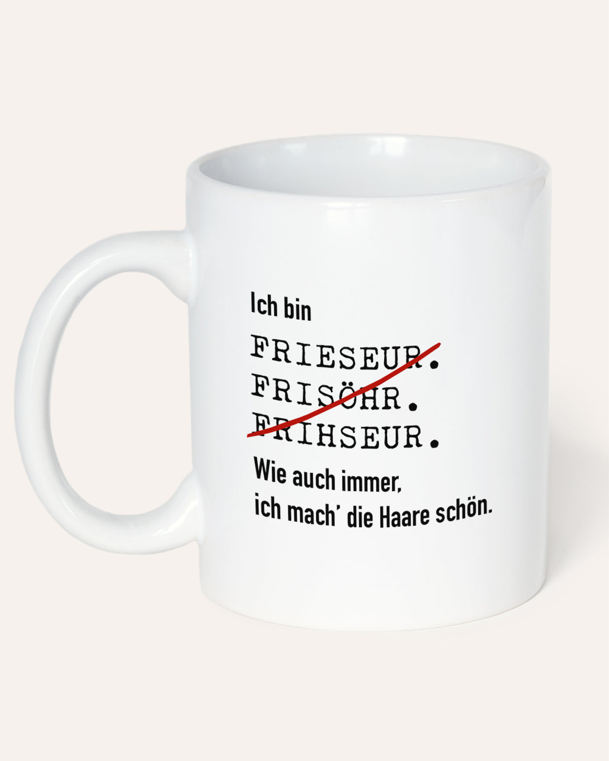Ich bin Friseur/in - Tasse Tasse Lieblingskollegen®