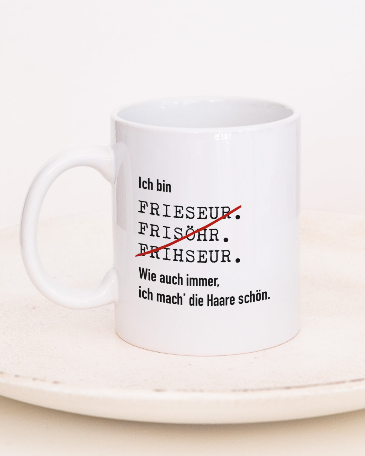 Ich bin Friseur/in - Tasse Friseur Weiß Tasse Lieblingskollegen®