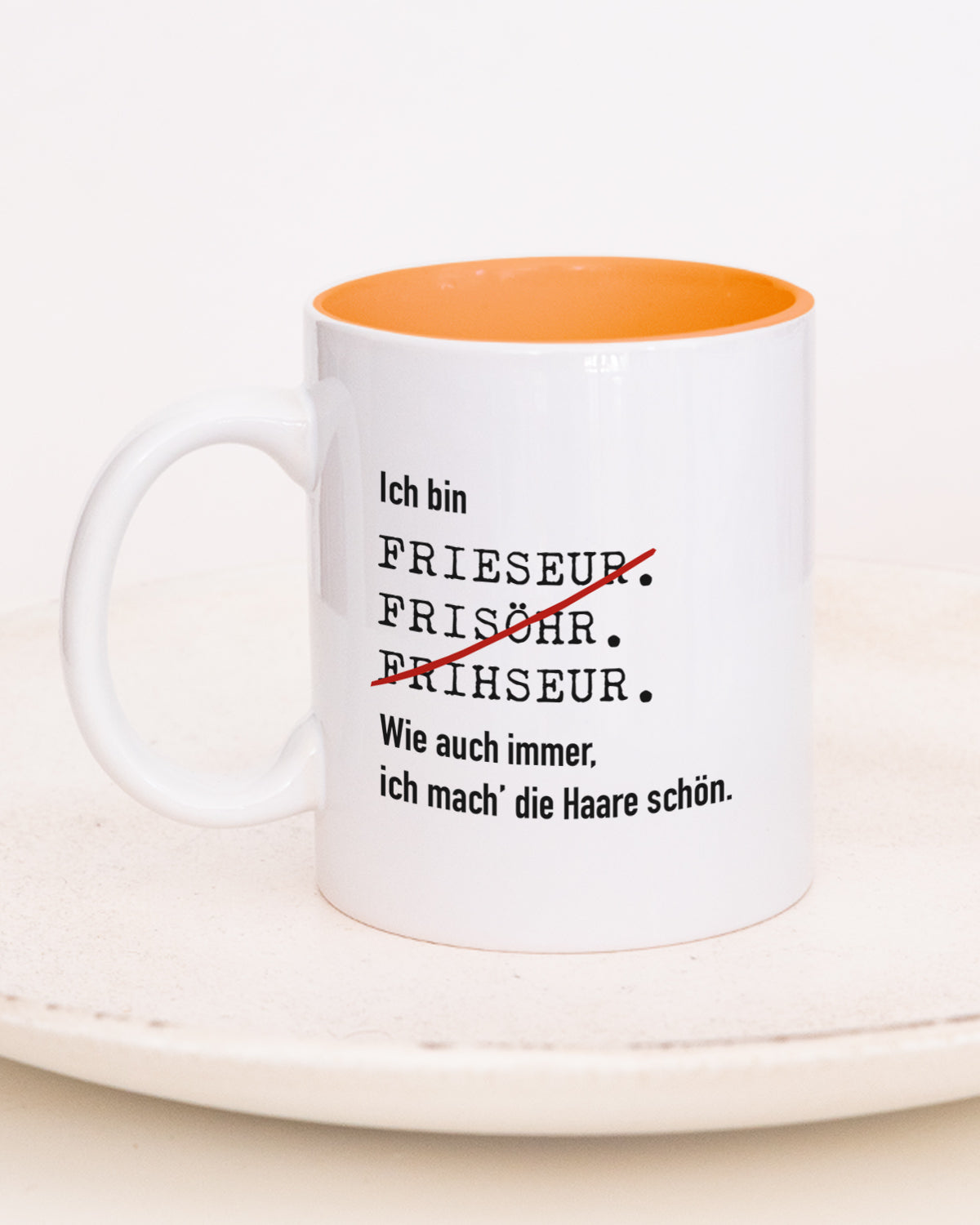 Ich bin Friseur/in - Tasse Friseur Orange Tasse Lieblingskollegen®
