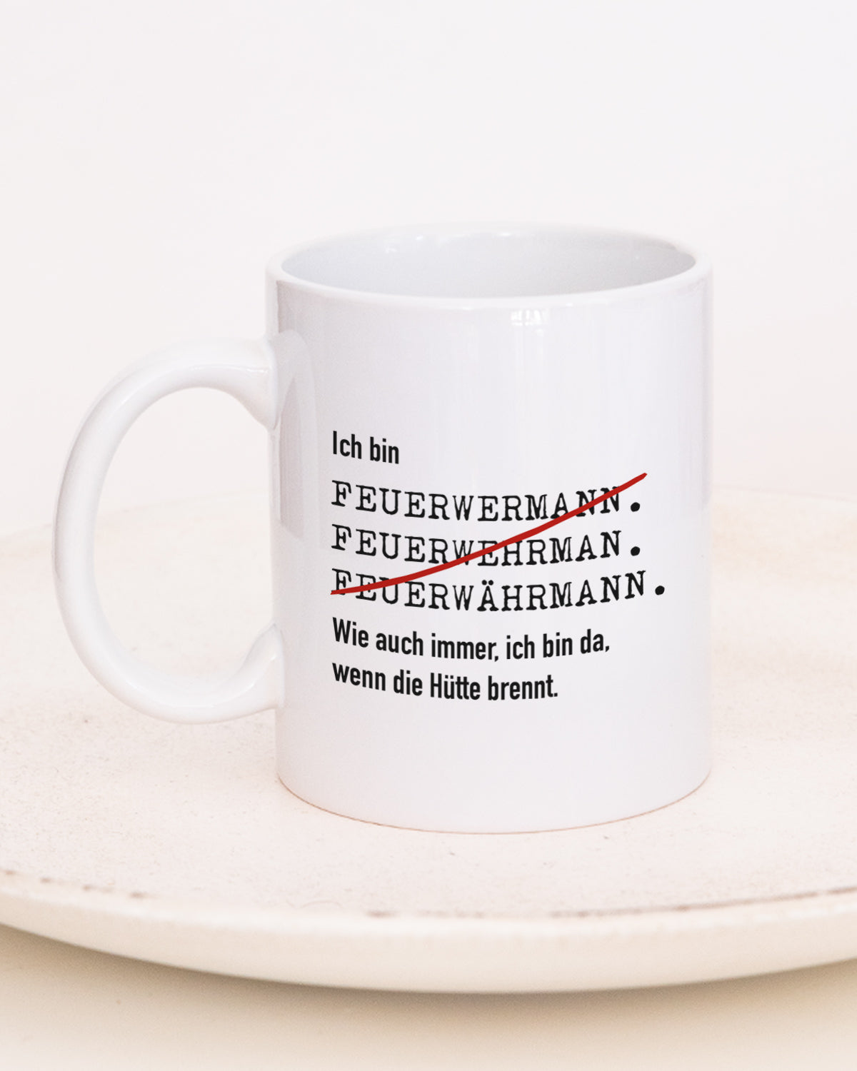 Ich bin Feuerwehrmann/-frau - Tasse Feuerwehrmann Weiß Tasse Lieblingskollegen®
