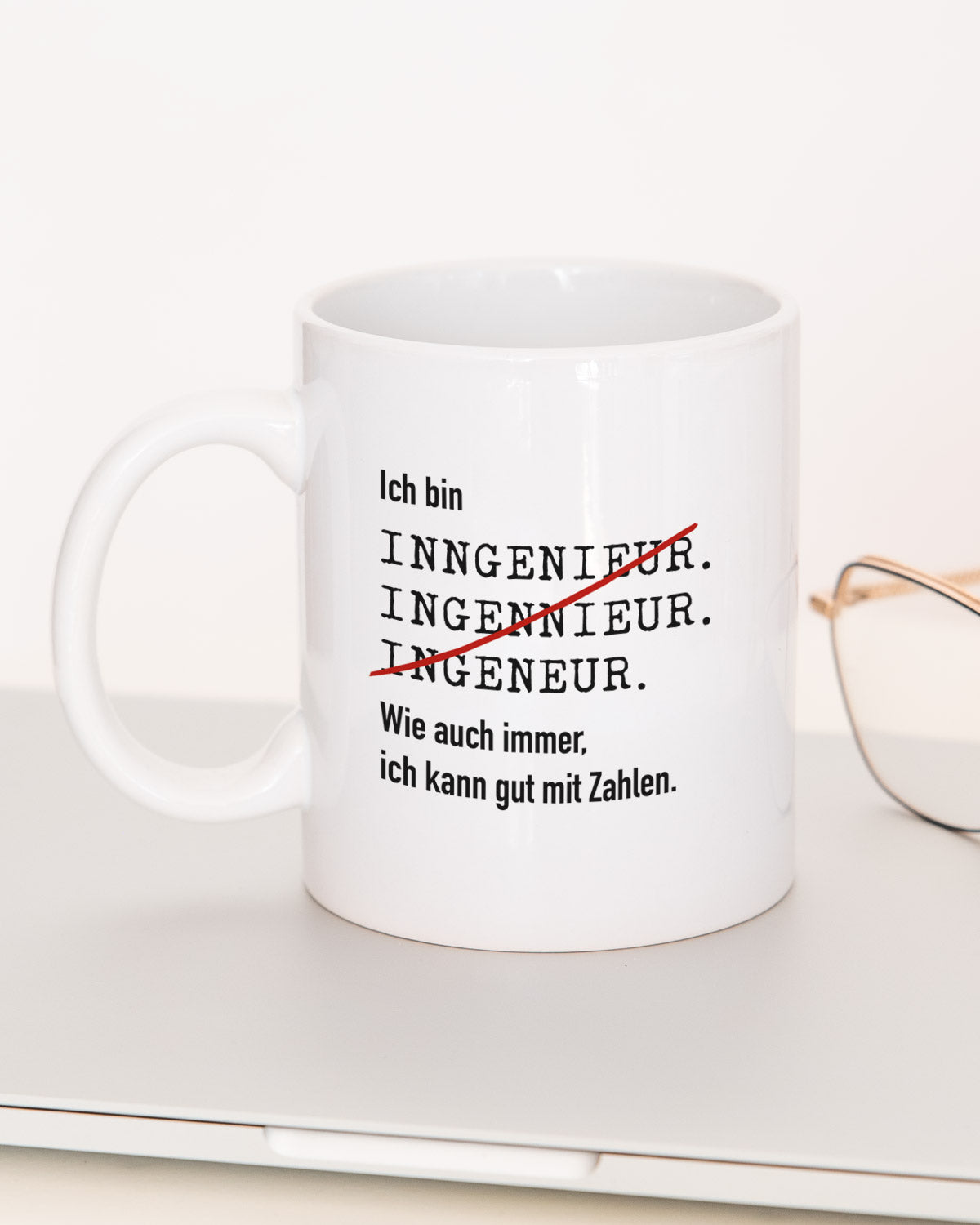 Ich bin Ingenieur/in - Tasse Ingenieur Weiß Tasse Lieblingskollegen®