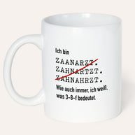 Ich bin Zahnarzt/-ärztin - Tasse Tasse Lieblingskollegen®