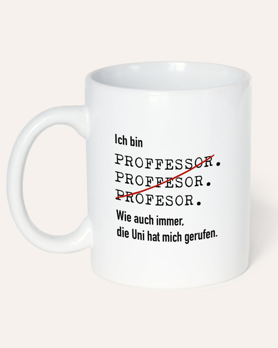 Ich bin Professor - Tasse Tasse Lieblingskollegen®