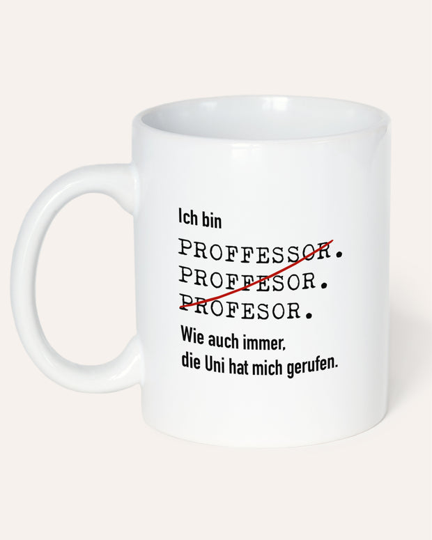 Ich bin Professor - Tasse Tasse Lieblingskollegen®