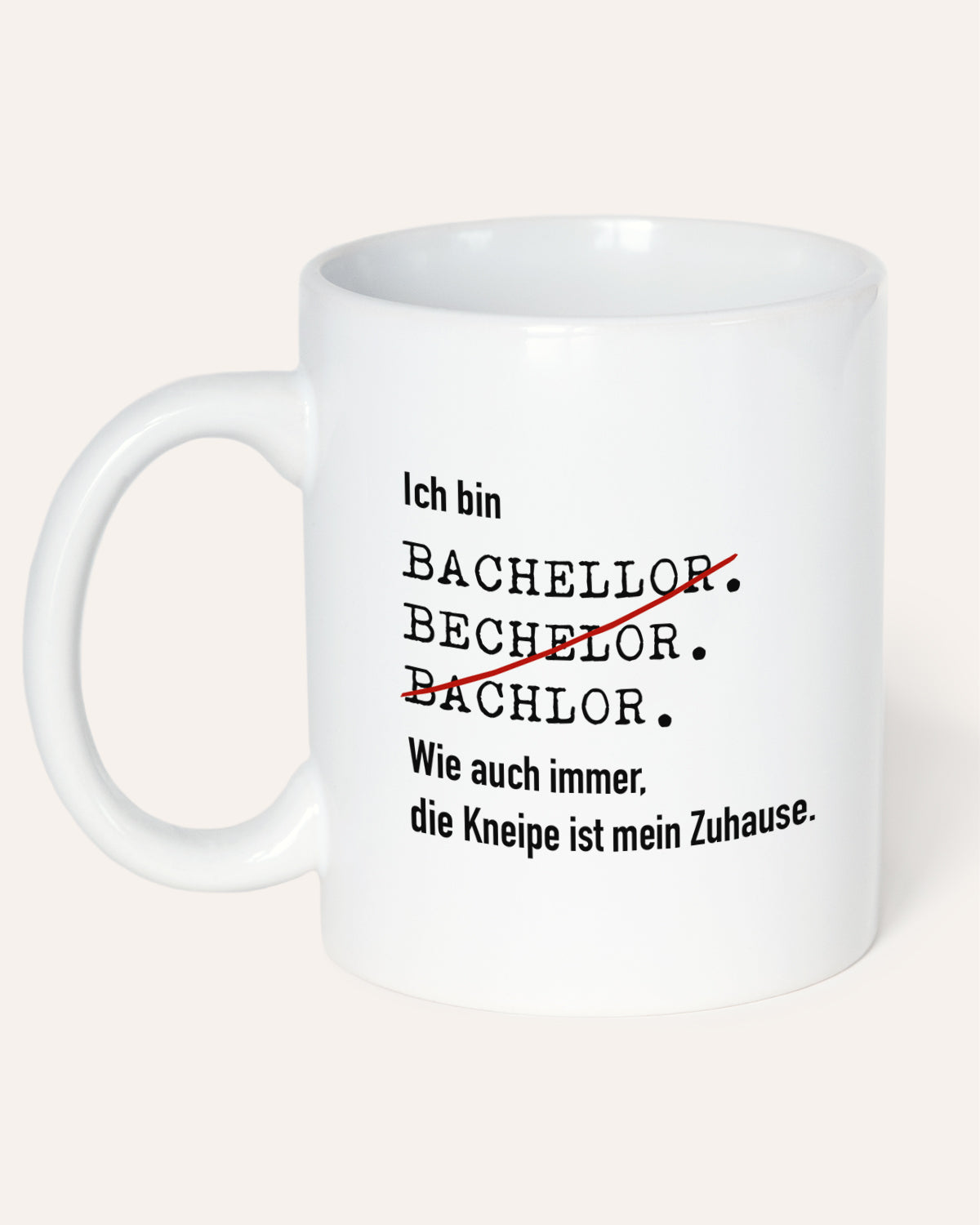 Ich bin Bachelor - Tasse Tasse Lieblingskollegen®