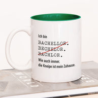 Ich bin Bachelor - Tasse Dunkelgrün Tasse Lieblingskollegen