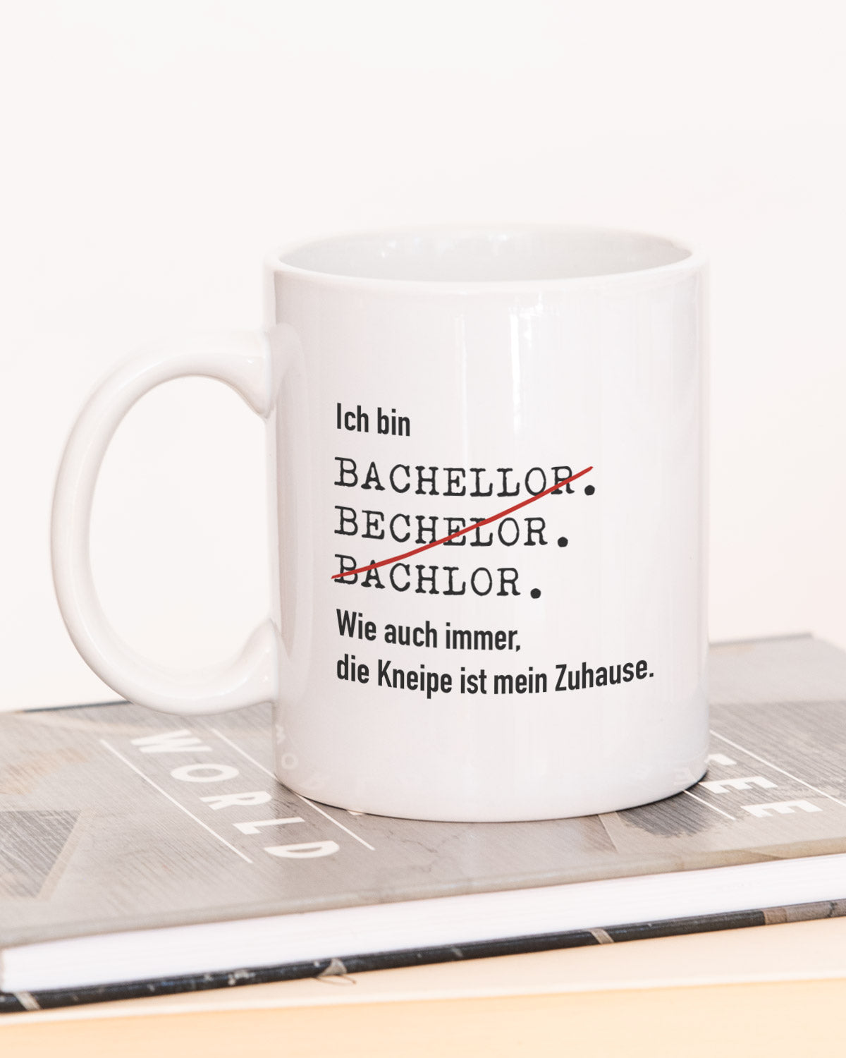 Ich bin Bachelor - Tasse Tasse Lieblingskollegen®