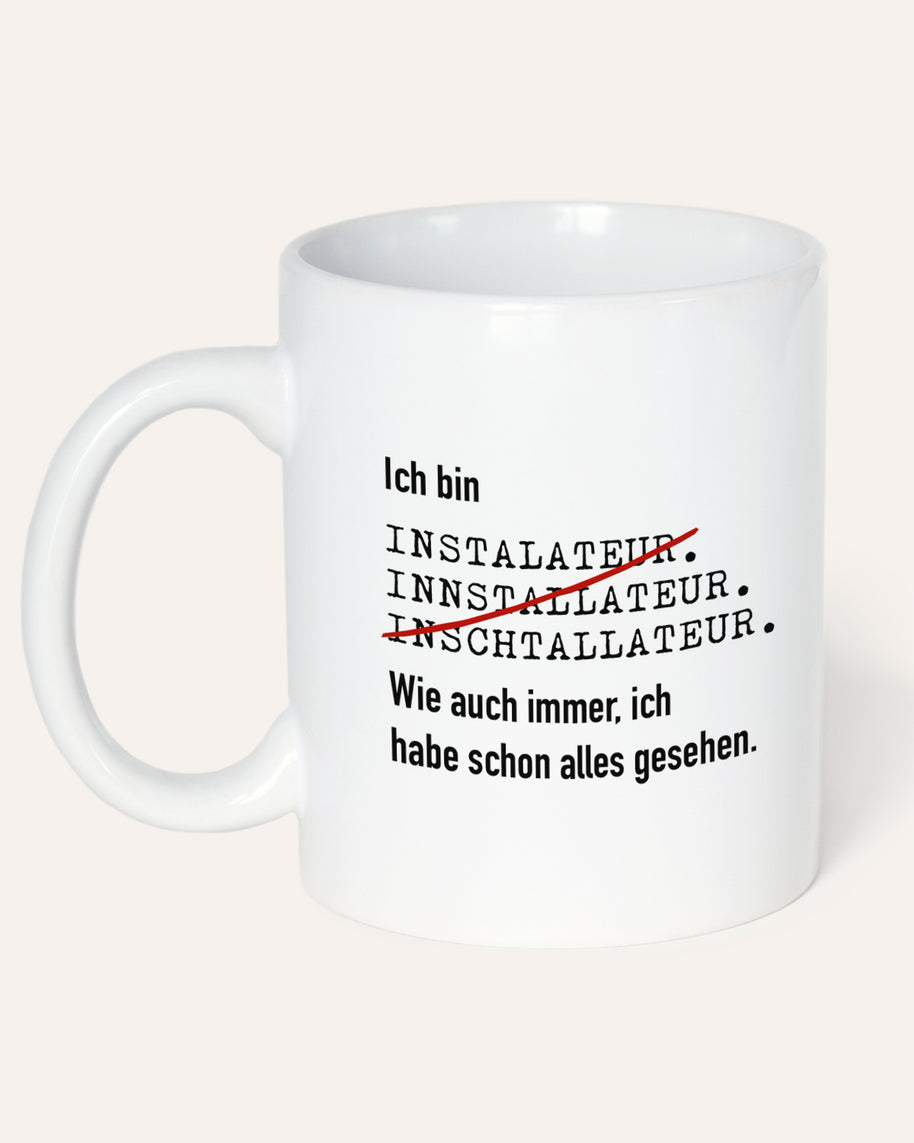 Ich bin Installateur - Tasse Tasse Lieblingskollegen®