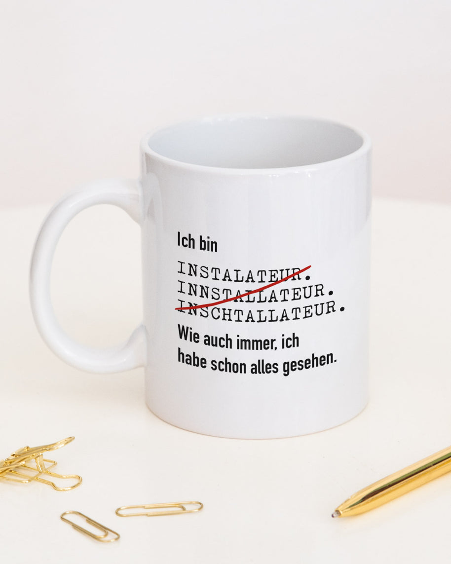 Ich bin Installateur - Tasse Tasse Lieblingskollegen®