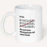 Ich bin Biologe - Tasse Tasse Lieblingskollegen®