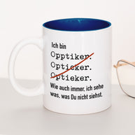Ich bin Optiker/in - Tasse Optiker Dunkelblau Tasse Lieblingskollegen®