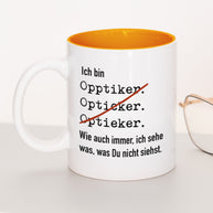 Ich bin Optiker/in - Tasse Optiker Orange Tasse Lieblingskollegen®