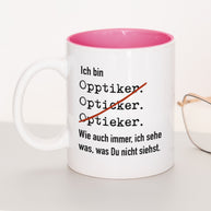 Ich bin Optiker/in - Tasse Optiker Pink Tasse Lieblingskollegen®