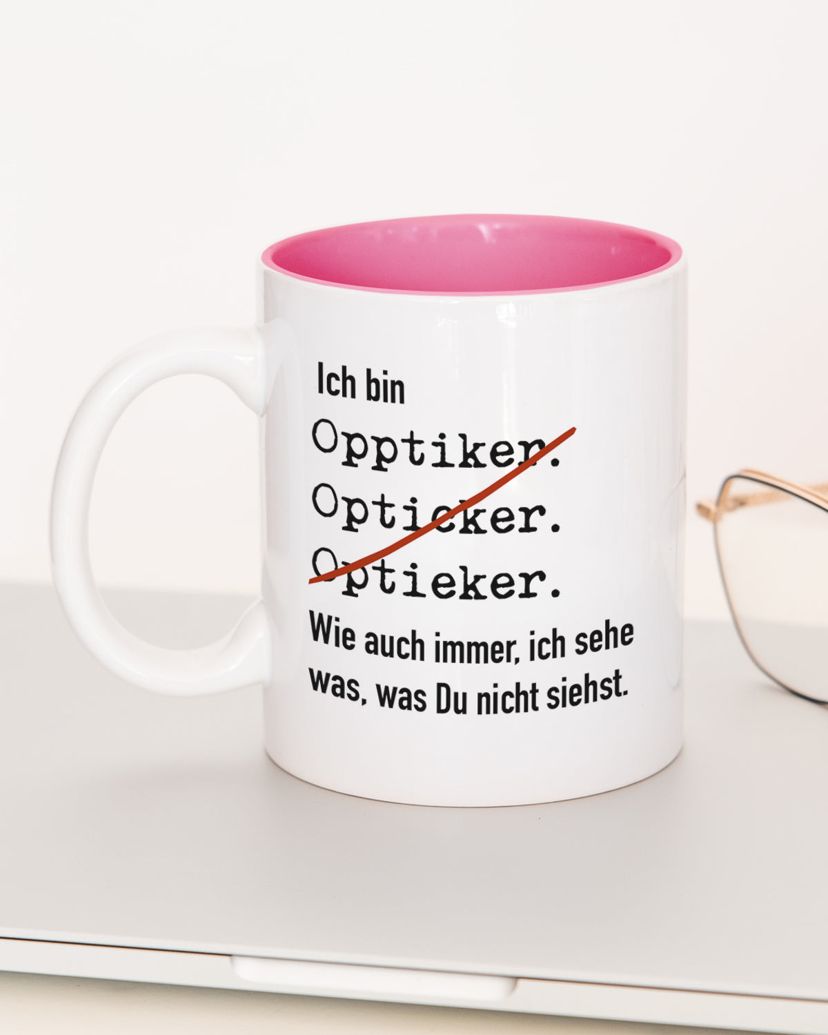 Ich bin Optiker/in - Tasse Optiker Pink Tasse Lieblingskollegen®