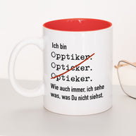 Ich bin Optiker/in - Tasse Optiker Rot Tasse Lieblingskollegen®