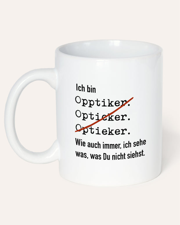 Ich bin Optiker/in - Tasse Tasse Lieblingskollegen®