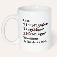 Ich bin Tierpfleger - Tasse Tasse Lieblingskollegen®