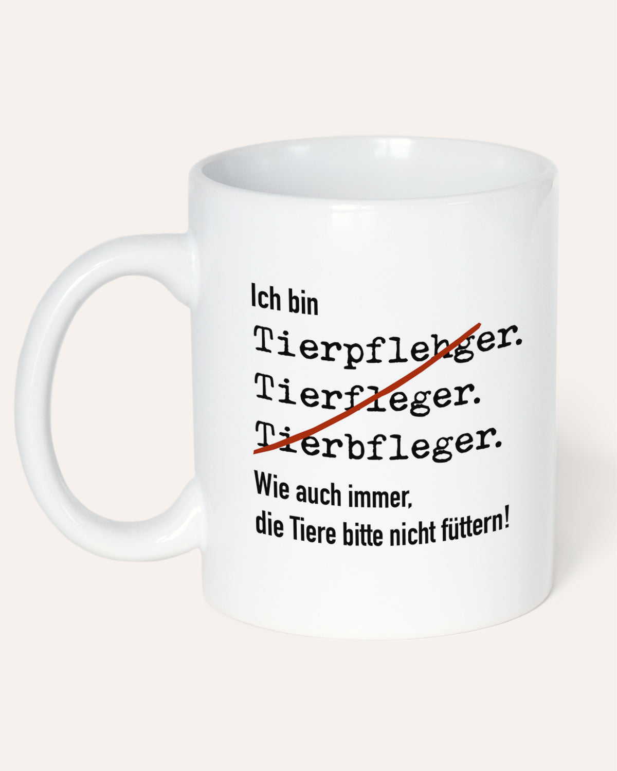 Ich bin Tierpfleger - Tasse Tasse Lieblingskollegen®