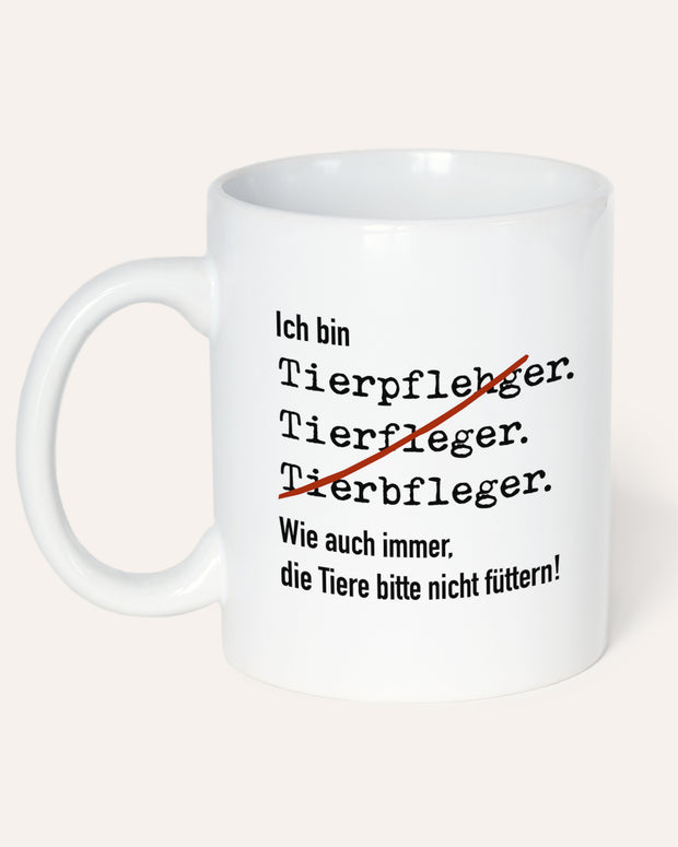 Ich bin Tierpfleger - Tasse Tasse Lieblingskollegen®