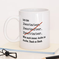 Ich bin Bestatter - Tasse