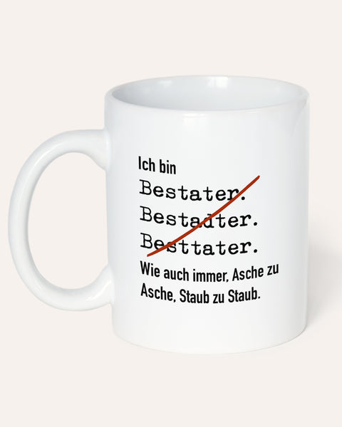 Ich bin Bestatter - Tasse Tasse Lieblingskollegen®