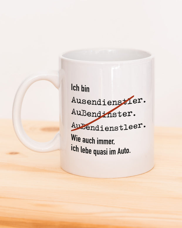 Ich bin Außendienstler - Tasse